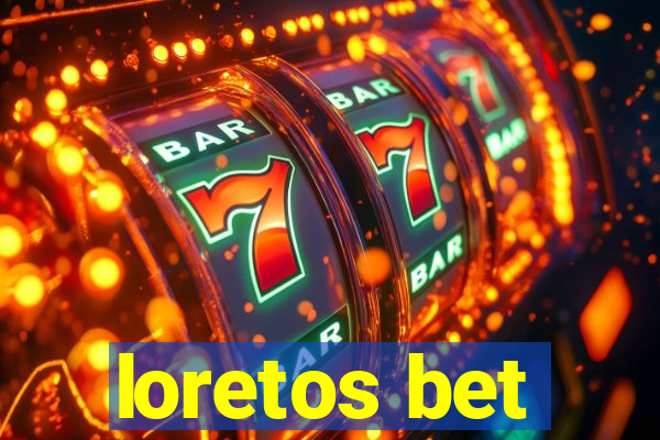 loretos bet